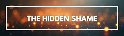 Hidden Shame