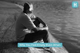 Why Do We Feel Empty Even When Life Looks Perfect?
