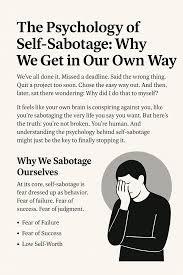 Why Do We Sabotage Ourselves When We Are Closest to Success?
